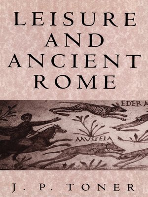 cover image of Leisure and Ancient Rome
